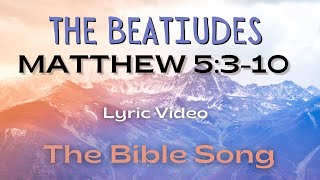 The Beatitudes Matthew 5310  Lyric Video  The Bible Song [upl. by Gildas905]