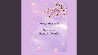 Nyanpasu Rynti M Remix [upl. by Rhoads]