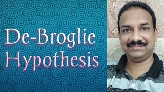 De Broglie hypothesis [upl. by Rramed]