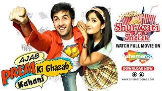 Ajab Prem Ki Gajab Kahani HD  Shurwati Jhalak  Ranbir Kapoor  Katrina Kaif [upl. by Annayek]