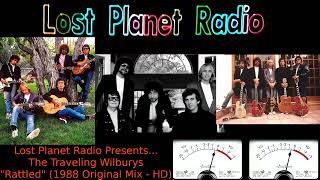 Traveling Wilburys  quotRattledquot Original 1988 Mix  HD [upl. by Aliuqa]