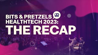 Bits amp Pretzels HealthTech 2023 THE RECAP [upl. by Ssor]