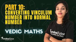 Part10 Converting Vinculum into Normal Number  Vedic Math With Priyanka Maam  FUNDOO TUTOR [upl. by Lita]