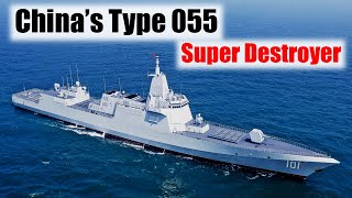 Understanding Chinas Type 055 Destroyer Is it the Worlds Strongest [upl. by Natica]