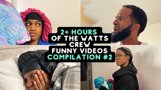 2 HOURS OF THE WATTS CREW FUNNY VIDEOS  BEST OF THE WATTS CREW COMPILATION 2 [upl. by Kantos383]