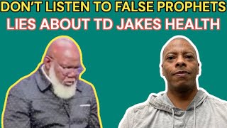 TD JAKES MEDICAL EMERGENCY Dont Listen to the False Prophets and Teachers [upl. by Verene718]