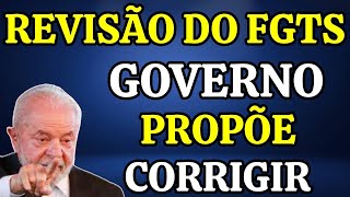 REVISÃƒO DO FGTS GOVERNO PROPÃ•E CORREÃ‡ÃƒO MAS SEM O PAGAMENTO DOS ATRASADOS [upl. by Oderfliw]