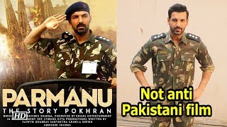 Parmanu is not antiPakistan Clarifies John Abraham [upl. by Malcolm15]