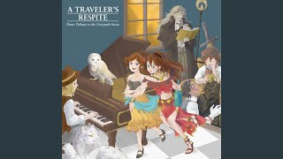 Dear Travelers From quotOctopath Traveler IIquot [upl. by Favien]