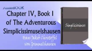 The Adventurous Simplicissimus Chapter IV Book I Audiobook [upl. by Marcelline]