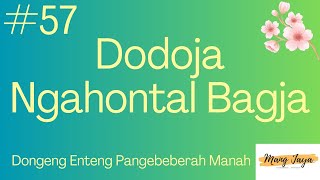 DODOJA NGAHONTAL BAGJA 57 Dongeng Enteng Mang Jaya Carita Sunda MangJayaOfficial [upl. by Hollander]