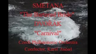 ♪ SMETANA quotThe Bartered Bridequot  DVOŘÁK quotCarnivalquot [upl. by Gut940]