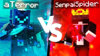 aTerroR Vs SenpaiSpider [upl. by Nodyl]