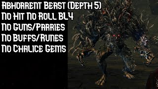 Abhorrent Beast Depth 5 BL4 No Roll No Hit No BuffsRunes  Lower Loran [upl. by Gruber]