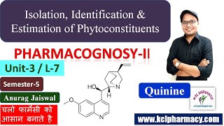 Quinine  Isolation Identification amp Estimation  l7 unit3  Pharmacognosy II 5th sem [upl. by Aihtnamas701]