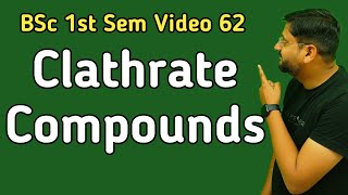 clathrate compound  clathrate yogik  clathrate and inclusion  kmd sir  BSc 1st sem video 62410 [upl. by Ahsurej]