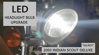 quotGILROYquot Indian Scout LED Headlight Upgrade [upl. by Anya]