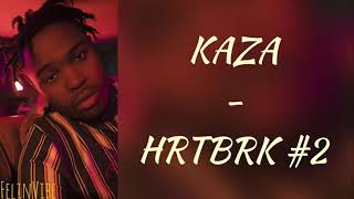 HRTBRK 2  Kaza Lyrics [upl. by Ahsita]