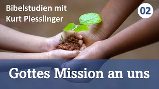 Bibelstudien Lektion 2 Gottes Mission an uns  Kurt Piesslinger [upl. by Mllly774]