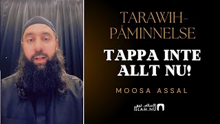 Tarawihpåminnelse 26 Tappa inte allt efter Ramadan [upl. by Aynas]