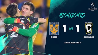 Champions Cup  Tigres 1 3  4 1 Columbus  Quarterfinals ConcaChampions 2024 [upl. by Weig]