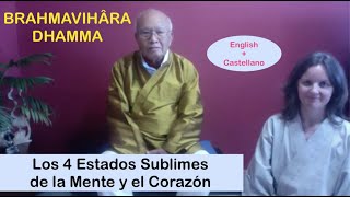 Los 4 Estados Sublimes de la Mente y el Corazón  DHIRAVAMSA  BRAHMAVIHÂRA DHAMMA [upl. by Bausch]