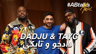 ABtalks Music with Dadju amp Tayc  مع دادجو وتايكي  Vol 03 [upl. by Adnuhsor]