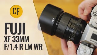 Fuji XF 33mm R LM WR f14 lens review with samples [upl. by Lesig247]