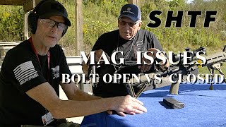 SHTF Mag Issues Bolt Open vs Closed [upl. by Leerzej]