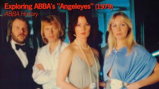 Exploring ABBAs quotAngeleyesquot 1979  ABBA History 4K [upl. by Anuqahs]