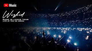 Wizkid  Come Closer Live at The O2 London Arena  Made in Lagos Tour Livestream [upl. by Aicxela]