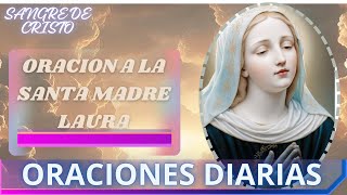 Oración de la Santa Madre Laura [upl. by Vaclav779]