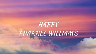 Pharrell Williams  Happy Lyrics [upl. by Eentruoc]