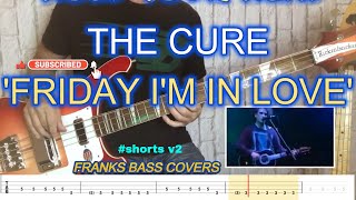 Friday I’m in Love – The CURE  FRANKS BASS COVERS v2 shorts [upl. by Wesle]