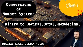 Binary to decimal octal amp hexadecimal conversion  number system  Digital Logic Design [upl. by Frances295]