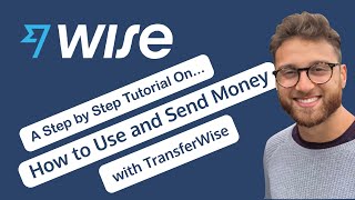 TransferWise  Wise Money Transfer Full Tutorial  StepbyStep [upl. by Karlyn]