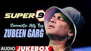 Zubeen Gargs Super 9 Songs  Assamese Modern Jukebox  NK Production  Series 26 [upl. by Hallagan]