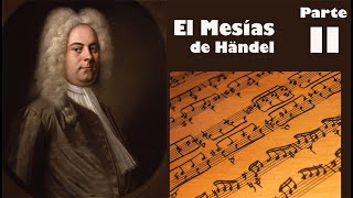 🎶 Historia del mesías de Haendel y el aleluya  Parte II 🙏🏻 [upl. by Gerta]