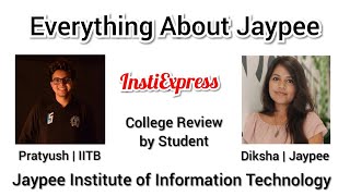 Everything about Jaypee Institute of Information Technology  College Review  instiExpress [upl. by Enilrac39]