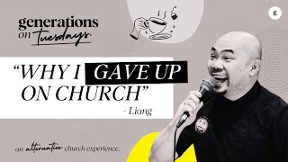 Why I Gave Up on Church with Liang  GOTDialog 001  Generations Church [upl. by Aneet302]