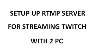 Streaming Twitch con 2 PC senza scheda di acquisizione su server RTMP [upl. by Huggins675]