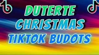 TikTok Budots  Duterte Christmas  Dj Michael C Remix [upl. by Nomelihp]