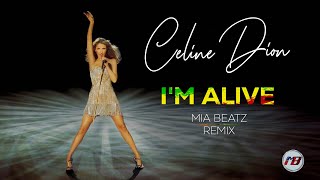 Celine Dion  Im Alive MIA BEATZ [upl. by Annirtak]