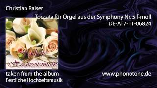 Widor  Toccata für Orgel aus der Symphony Nr 5 fmoll [upl. by Potash]