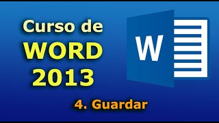 Curso de Word 2013 4 Guardar [upl. by Ericksen648]