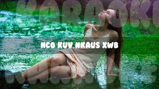 Nco kuv nkaus xwb  Karaoke  JN Vang [upl. by Aetnahc475]