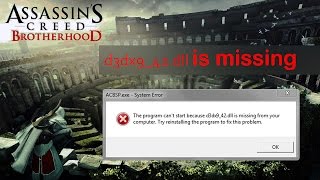 HOW TO FIX Assassins Creed Brotherhood d3dx942dll IS MISSING [upl. by Alemaj]