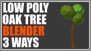 How To Make A quotLow Polyquot Tree In Blender In 3 Ways  Blender Tutorial [upl. by Leacock346]