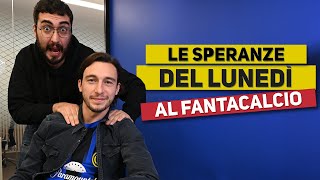 LE SPERANZE del LUNEDI AL FANTACALCIO [upl. by Laynad]