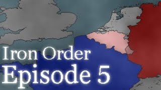 Alternate History of Europe  Iron Order Episode 5 [upl. by Anniroc]